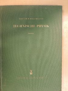 Prof. Dr. W. Holzmüller - Technische Physik I. [antikvár]