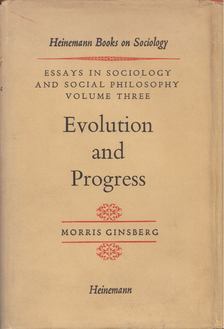 Morris Ginsberg - Evolution and progress [antikvár]