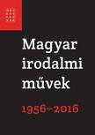 Pécsi Györgyi - Falusi Márton főszerkesztők - Magyar irodalmi művek 1956-2016