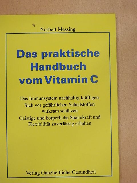 Norbert Messing - Das praktische Handbuch vom Vitamin C [antikvár]