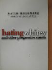 David Horowitz - Hating Whitey [antikvár]