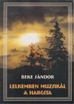 Beke Sándor - Lelkemben muzsikál a Hargita [antikvár]
