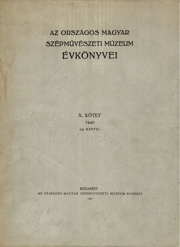 CSÁNKY DÉNES - Az Országos Magyar Szépművészeti Múzeum Évkönyvei X. kötet 1940 [antikvár]