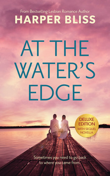 Bliss Harper - At the Water's Edge - Deluxe Edition [eKönyv: epub, mobi]