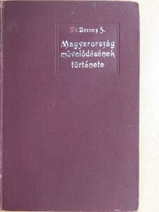 Dr. Berecz Sándor - Magyarország művelődésének története [antikvár]