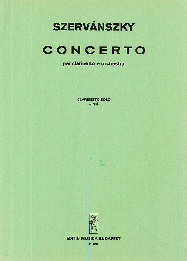 SZERVÁNSZKY ENDRE - CONCERTO PER CLARINETTO E ORCHESTER PER CLARINETTO SOLO