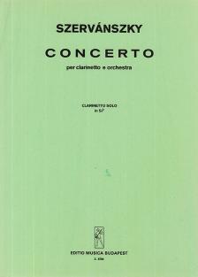 SZERVÁNSZKY ENDRE - CONCERTO PER CLARINETTO E ORCHESTER PER CLARINETTO SOLO