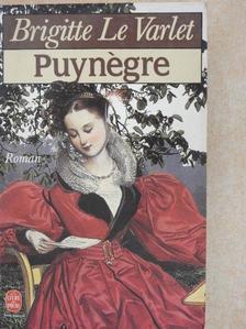 Brigitte Le Varlet - Puynégre [antikvár]