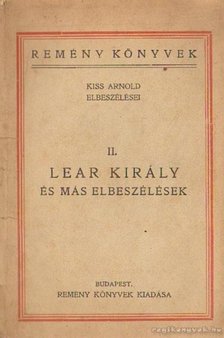 Kiss Arnold - Lear király és más elbeszélések [antikvár]