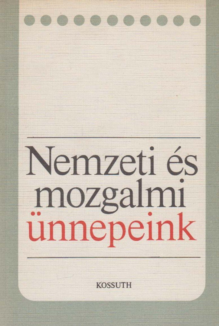Vértes Róbert - Nemzeti és mozgalmi ünnepeink [antikvár]