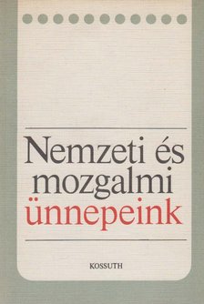 Vértes Róbert - Nemzeti és mozgalmi ünnepeink [antikvár]
