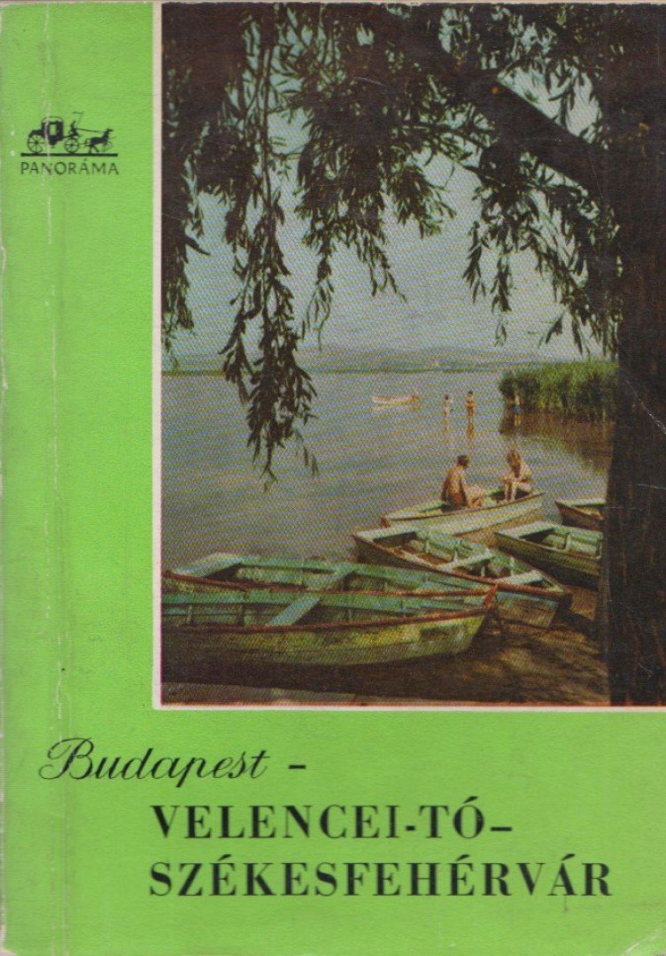 HUBA LÁSZLÓ - Budapest - Velencei-tó - Székesfehérvár [antikvár]