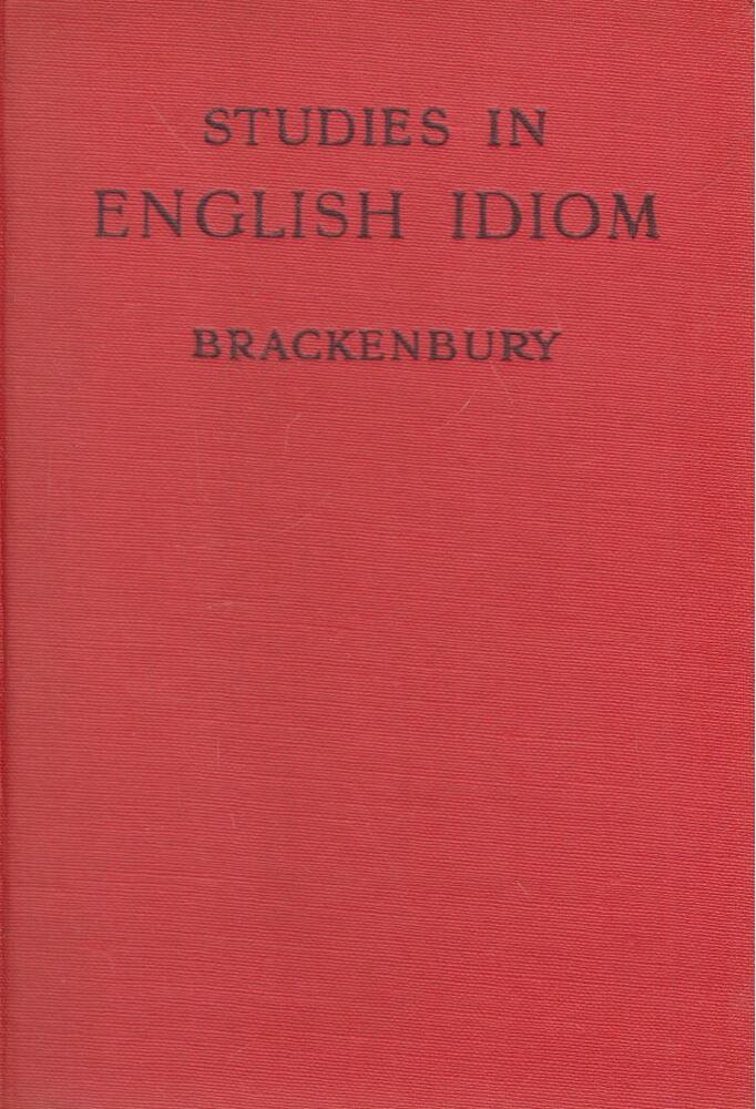 G. Brackenbury - Studies in English Idiom [antikvár]