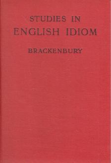 G. Brackenbury - Studies in English Idiom [antikvár]