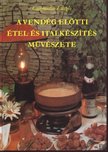 CSIZMADIA LÁSZLÓ - A vendég előtti étel- és italkészítés művészete [antikvár]