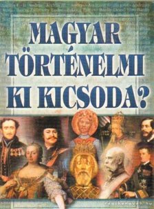 Szilágyi V. Ferenc - Magyar történelmi ki kicsoda? [antikvár]
