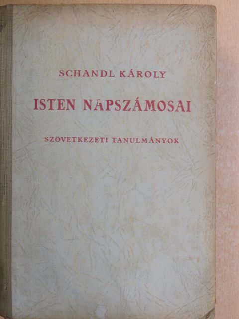 Schandl Károly - Isten napszámosai [antikvár]