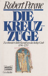 Payne, Robert - Die Kreuzzüge [antikvár]