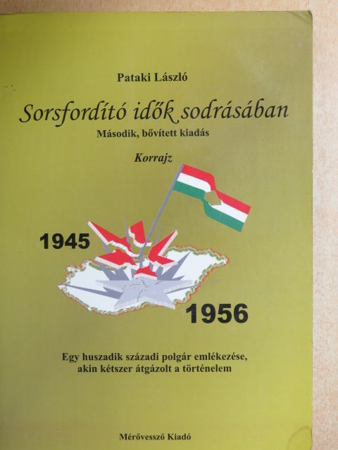 Pataki László - Sorsfordító idők sodrásában [antikvár]