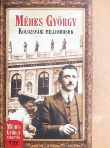 Méhes György - Kolozsvári milliomosok [antikvár]