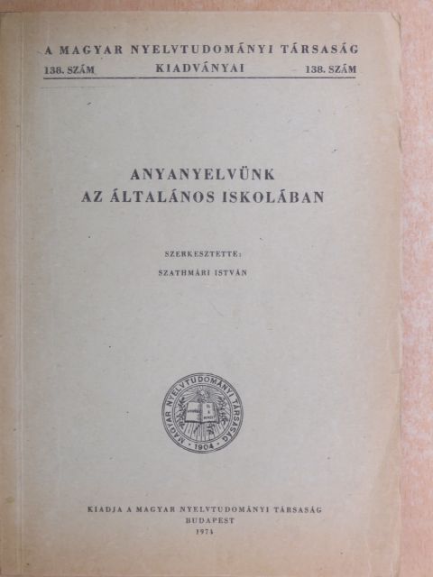 Hoffmann Ottó - Anyanyelvünk az általános iskolában [antikvár]