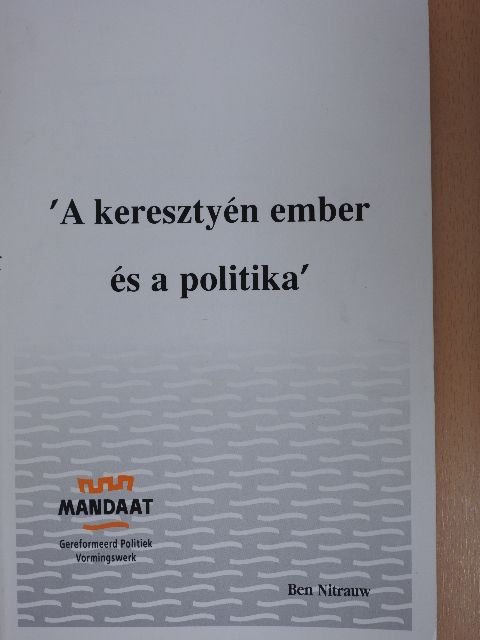 Ben Nitrauw - 'A keresztyén ember és a politika' [antikvár]
