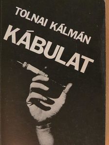 Tolnai Kálmán - Kábulat [antikvár]