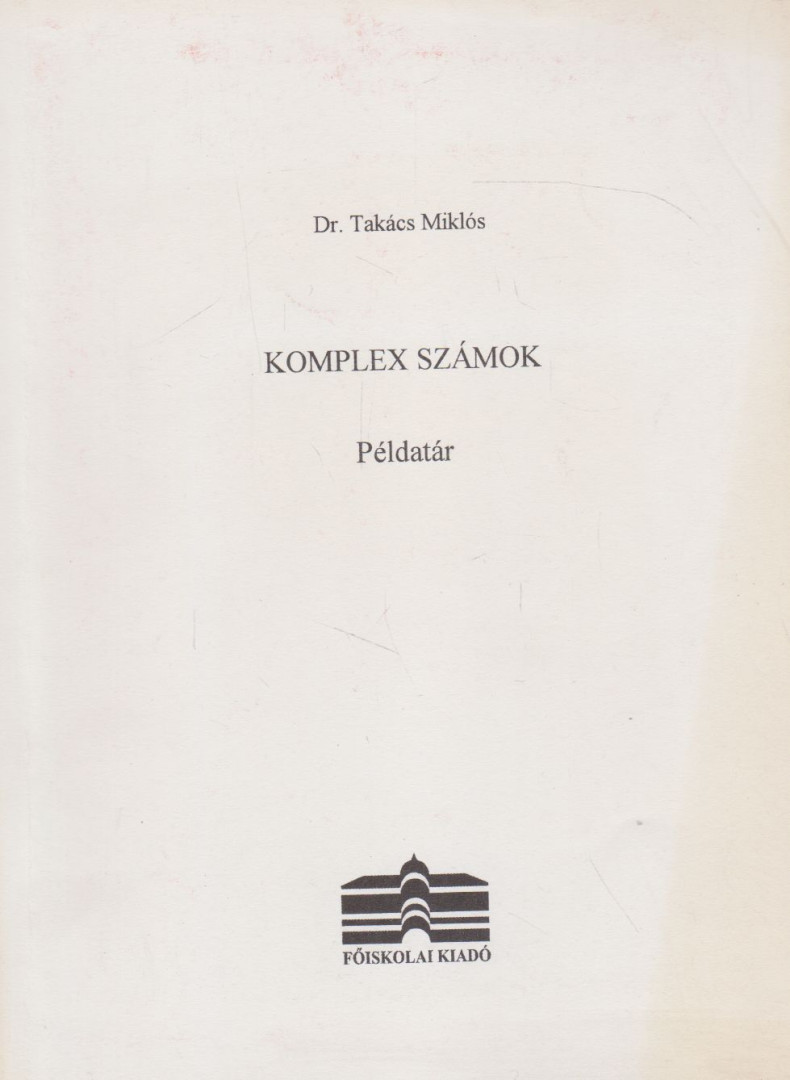 Dr. Takács Miklós - Komplex számok [antikvár]