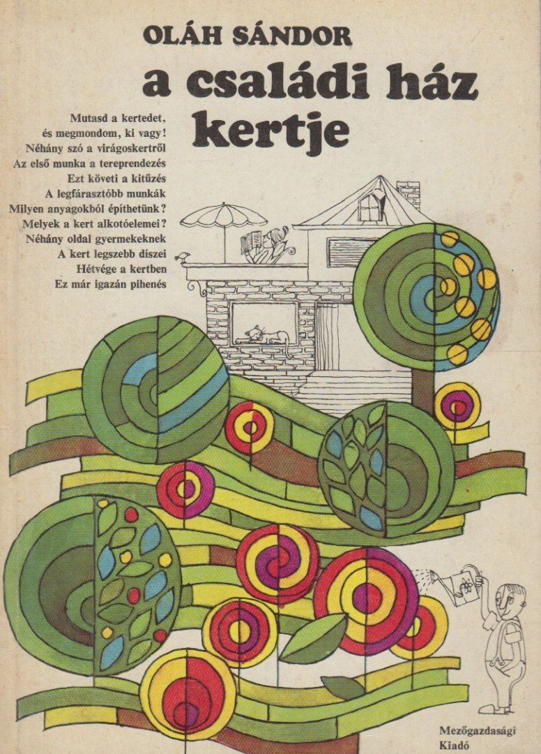 Oláh Sándor - A családi ház kertje [antikvár]