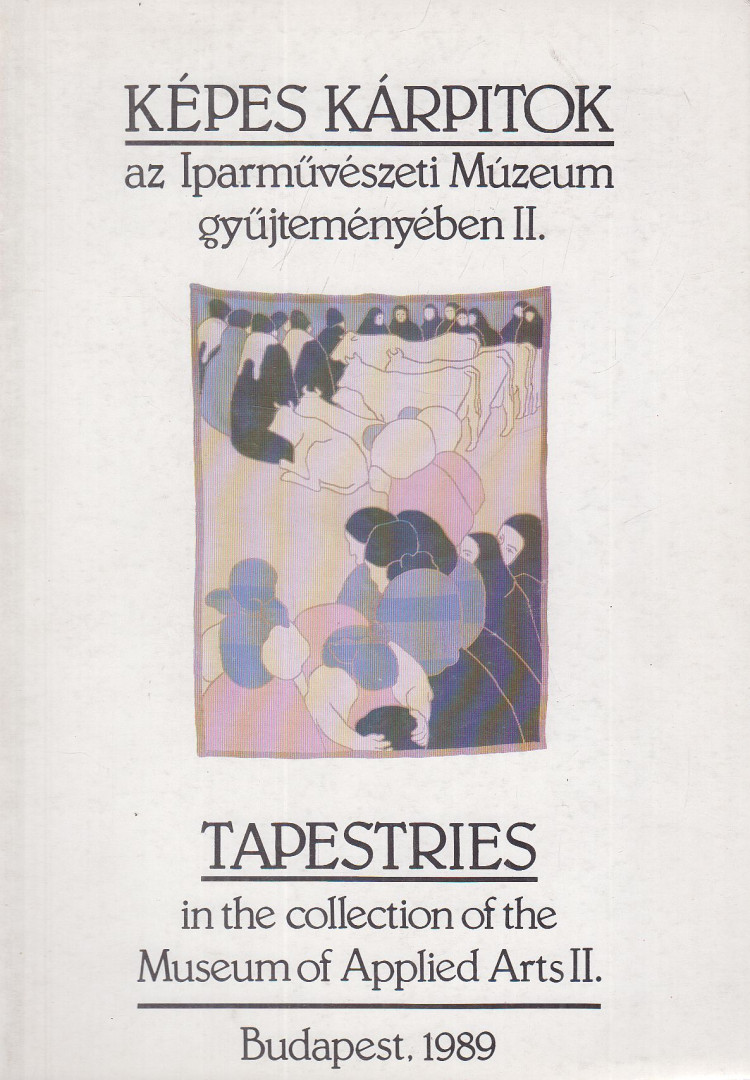 LÁSZLÓ EMŐKE - Képes kárpitok az Iparművészeti Múzeum gyűjteményében II. [antikvár]