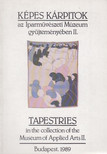 LÁSZLÓ EMŐKE - Képes kárpitok az Iparművészeti Múzeum gyűjteményében II. [antikvár]