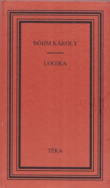 Böhm Károly - Logika [antikvár]