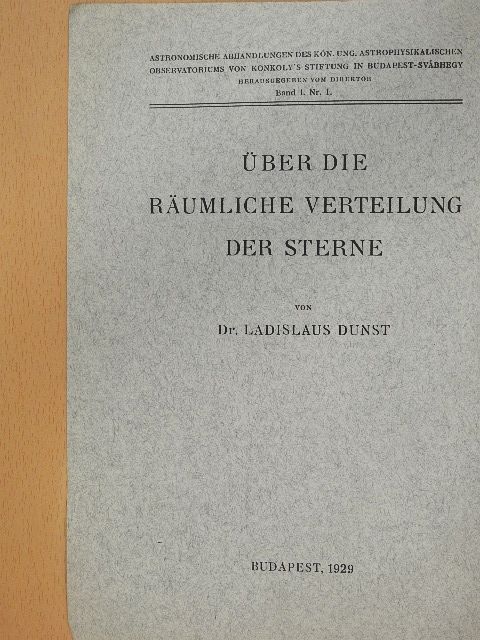 Dr. Dunst László - Über die räumliche Verteilung der Sterne [antikvár]