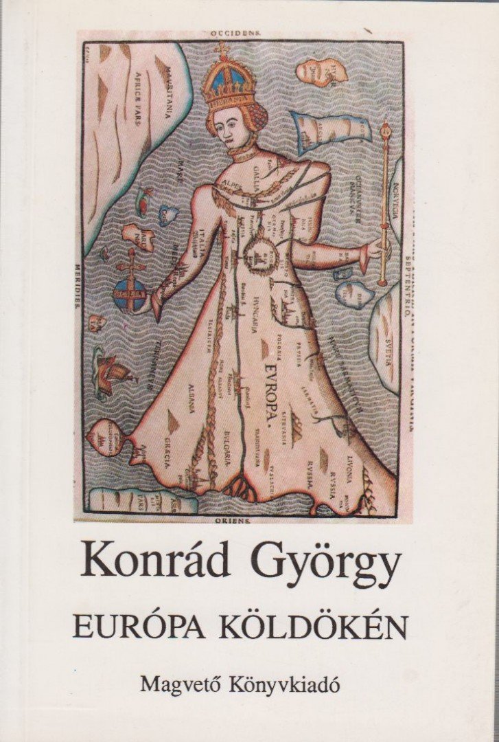 KONRÁD GYÖRGY - Európa köldökén [antikvár]