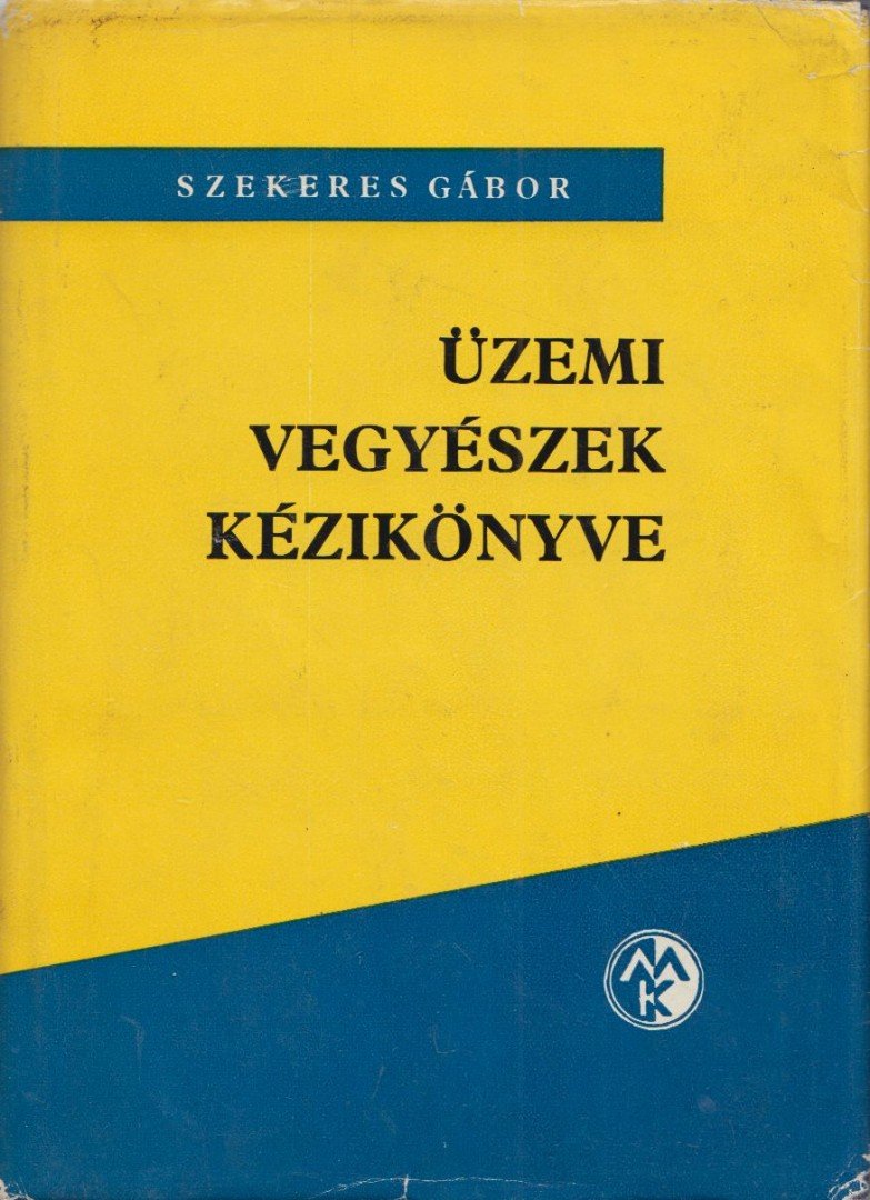 Szekeres Gábor - Üzemi vegyészek kézikönyve [antikvár]