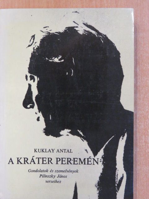 Kuklay Antal - A kráter peremén (dedikált példány) [antikvár]