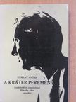 Kuklay Antal - A kráter peremén (dedikált példány) [antikvár]