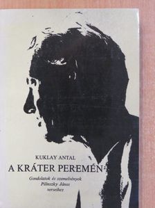 Kuklay Antal - A kráter peremén (dedikált példány) [antikvár]