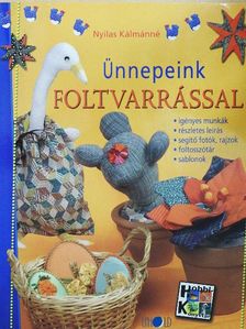 Nyilas Kálmánné - Ünnepeink foltvarrással [antikvár]