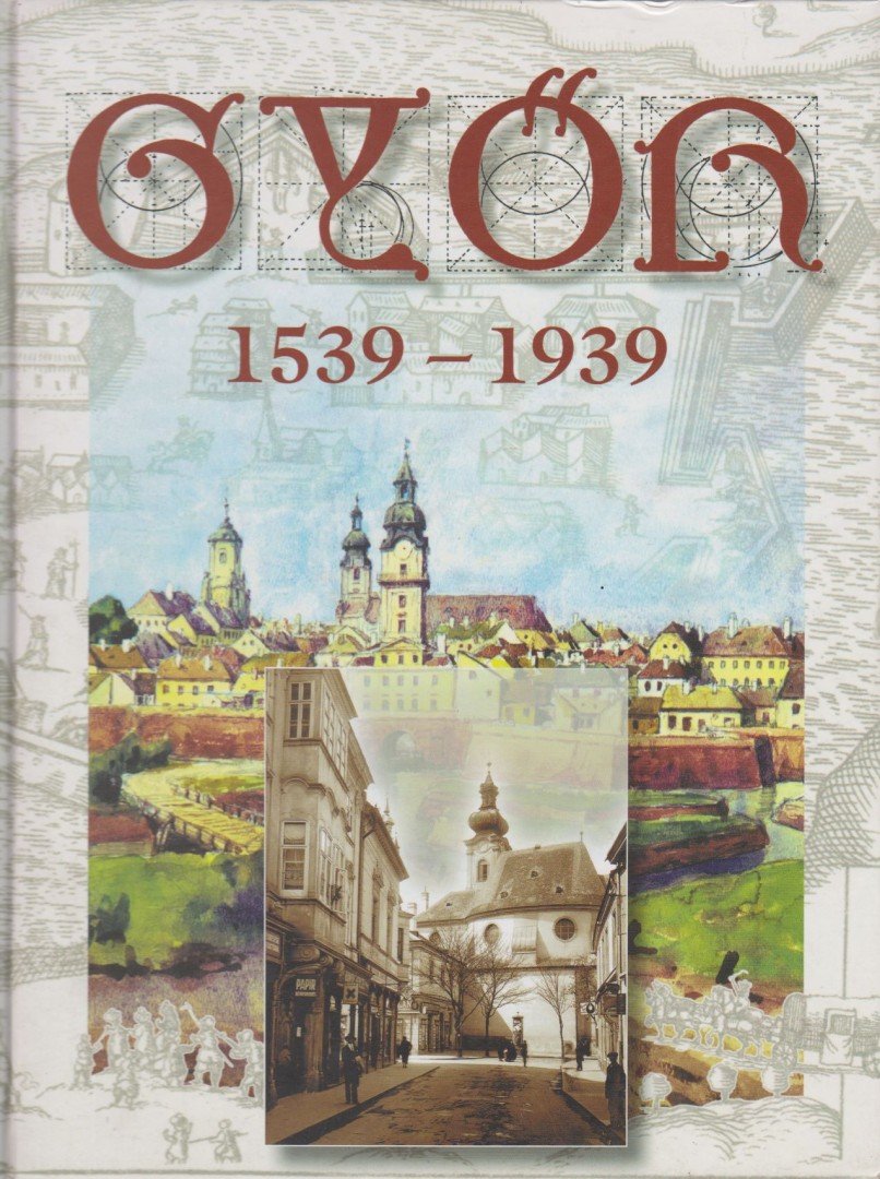Winkler Gábor - Győr 1539-1939 [antikvár]