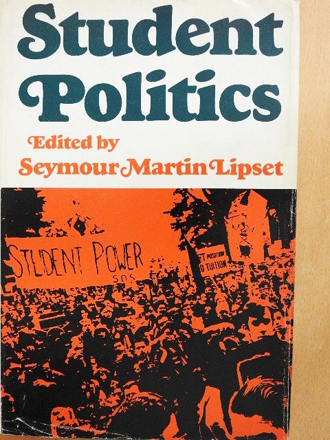 Seymour Martin Lipset - Student Politics [antikvár]