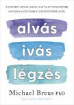 Michael Breus PhD - Alvás, ivás, légzés