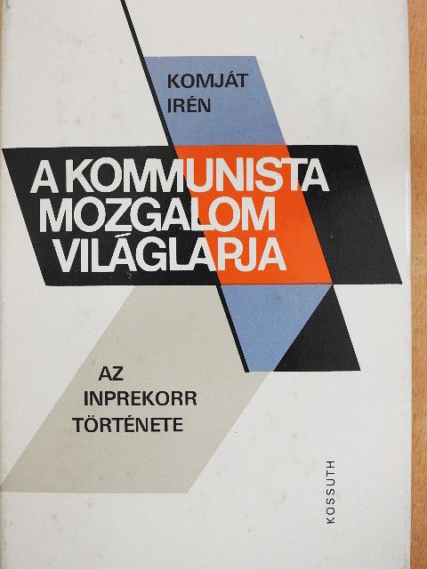 Komját Irén - A kommunista mozgalom világlapja [antikvár]