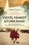 Berkesi Zsuzsa - Vigyél fánkot Gyurikának [eKönyv: epub, mobi]