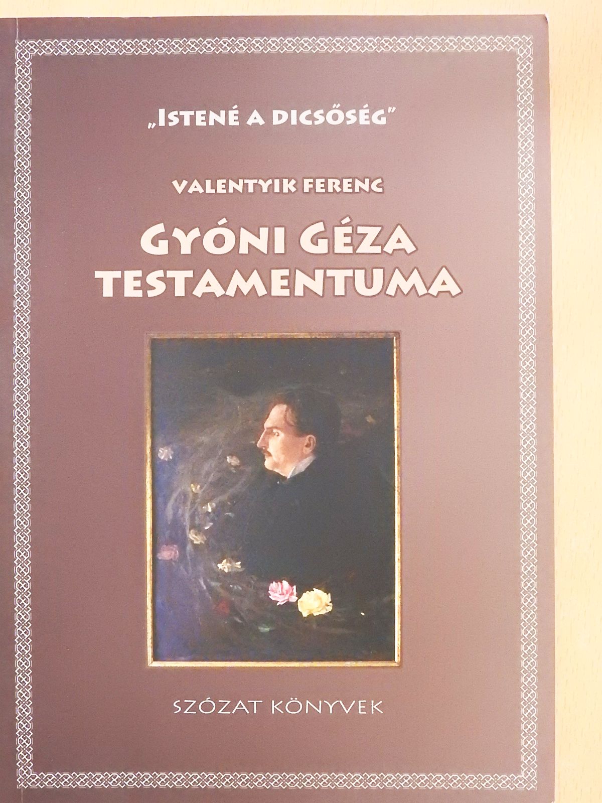 Valentyik Ferenc - Gyóni Géza Testamentuma (dedikált példány) [antikvár]