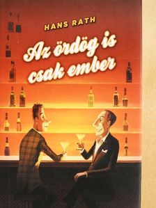 Hans Rath - Az ördög is csak ember [antikvár]