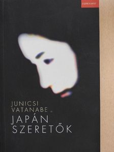 Junicsi Vatanabe - Japán szeretők [antikvár]