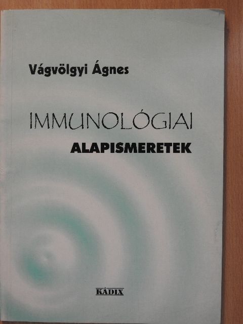 Dr. Vágvölgyi Ágnes - Immunológiai alapismeretek [antikvár]