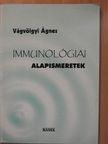 Dr. Vágvölgyi Ágnes - Immunológiai alapismeretek [antikvár]
