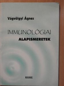 Dr. Vágvölgyi Ágnes - Immunológiai alapismeretek [antikvár]
